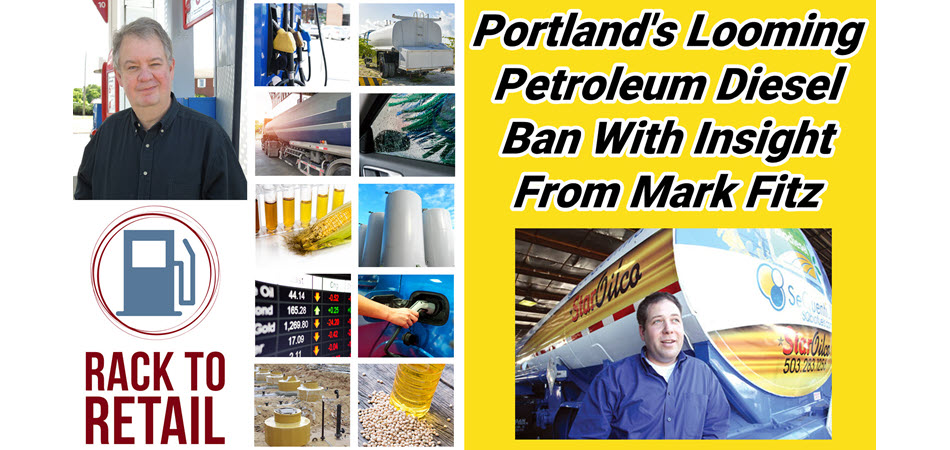 Portland’s upcoming petro diesel ban and more with Star Oilco’s Mark Fitz
